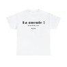 T-shirt unisexe blanc ta gueule du fond du cœur