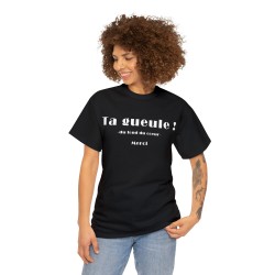 femme avec T-shirt unisexe noir ta gueule du fond du cœur