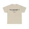 T-shirt unisexe sable ta gueule du fond du cœur