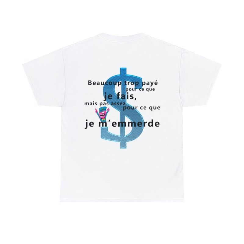 T-shirt blanc beaucoup trop payé pour ce que je fais