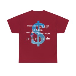 T-shirt rouge cardinal beaucoup trop payé pour ce que je fais
