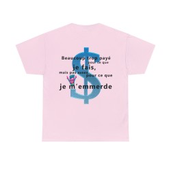 T-shirt rose beaucoup trop payé pour ce que je fais