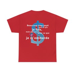 T-shirt rouge beaucoup trop payé pour ce que je fais