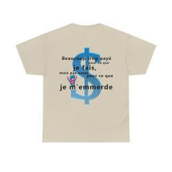 T-shirt sable beaucoup trop payé pour ce que je fais