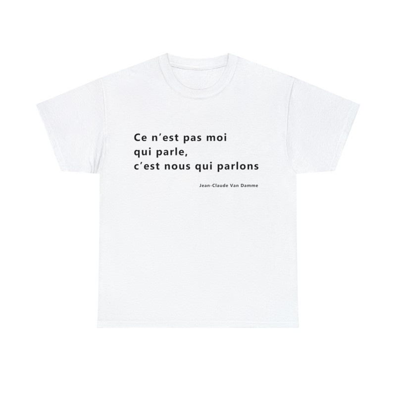 Tshirt unisex blanc avec une phrase de JCVD