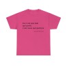 Tshirt unisex fuchsia avec une phrase de JCVD