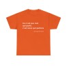 Tshirt unisex orange avec une phrase de JCVD