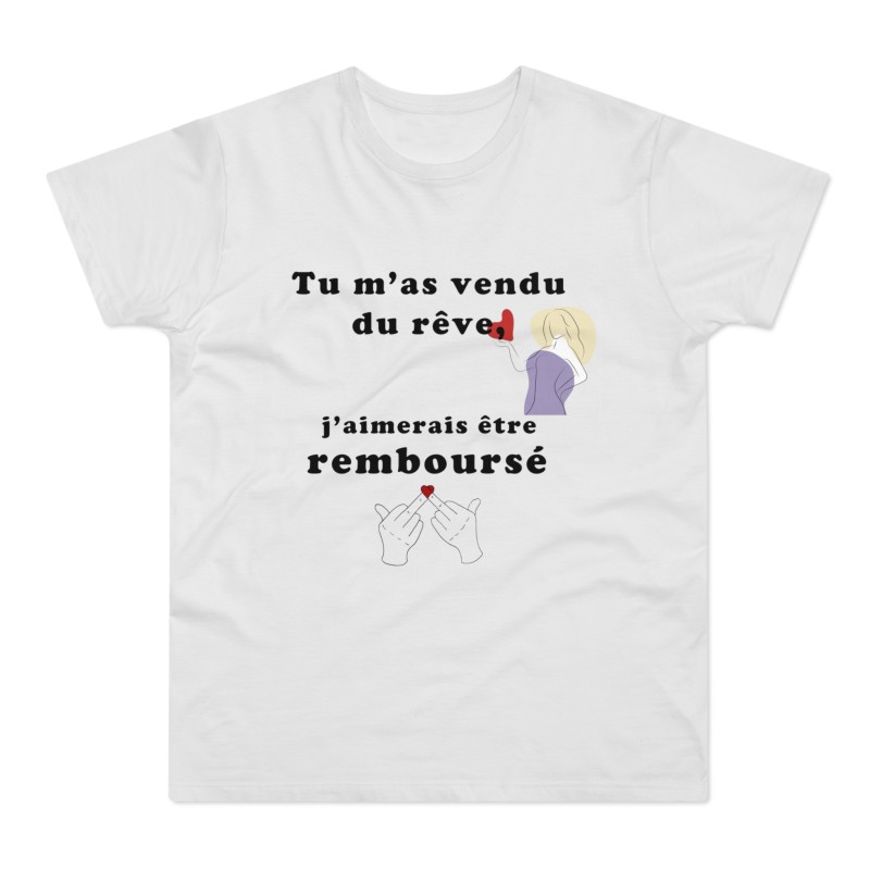 T-shirt pour homme blanc tu m'a vendu du rêve