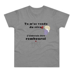 T-shirt pour homme gris tu m'a vendu du rêve