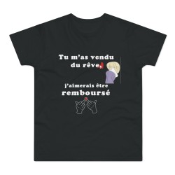 T-shirt pour homme noir tu m'a vendu du rêve