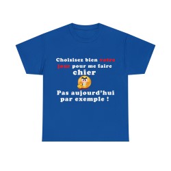 t-shirt royal choisissez bien votre jour