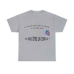 T-shirt gris il parait que tout le monde à un bon coté