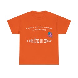 T-shirt orange il parait que tout le monde à un bon coté