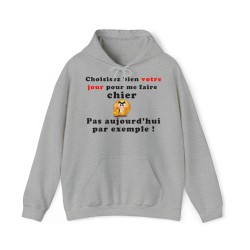 Hoodie - Sweat à capuche gris choisissez bien votre jour
