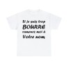 t-shirt blanc personnalisable si je suis bourré