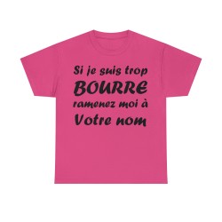 t-shirt fuchsia personnalisable si je suis bourré