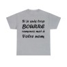 t-shirt gris personnalisable si je suis bourré
