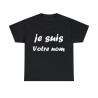 T-shirt à personnaliser de son nom noir je suis ...