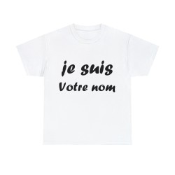 T-shirt à personnaliser de son nom blanc je suis ...