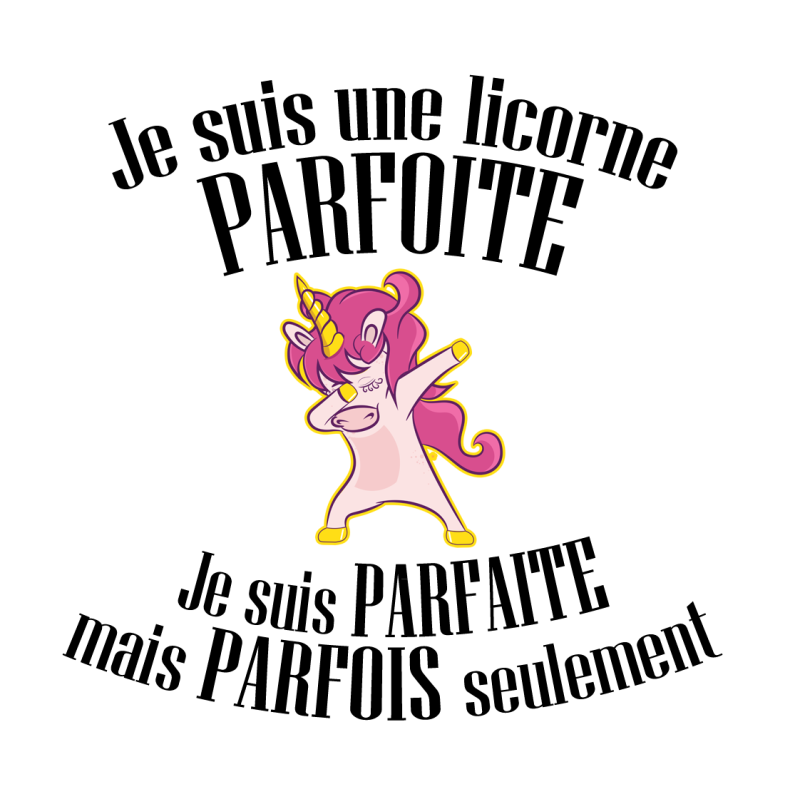 dessin Mug licorne je suis une licorne parfoite