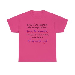 T-shirt fushia je n'ai qu'une prétention celle de ne pas plaire à tout le monde...