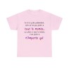 T-shirt rose je n'ai qu'une prétention celle de ne pas plaire à tout le monde...