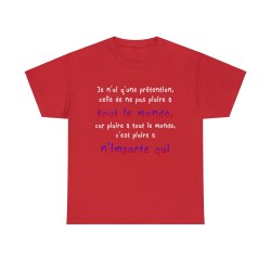 T-shirt rouge je n'ai qu'une prétention celle de ne pas plaire à tout le monde...