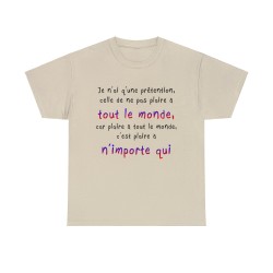T-shirt sable je n'ai qu'une prétention celle de ne pas plaire à tout le monde...