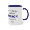 Mug bleu foncé J'ai toujours raison...