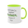 Mug vert clair J'ai toujours raison...