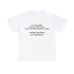 T-shirt Blanc je suis gentille, patiente, drôle...