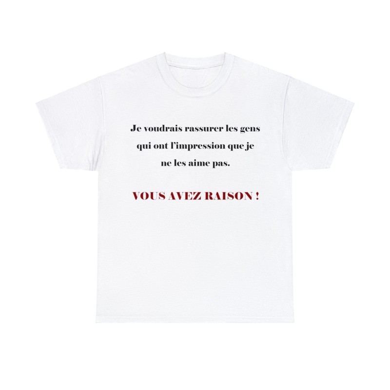T-shirt Blanc je voudrais rassurer les gens...