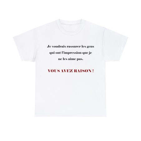 T-shirt Blanc je voudrais rassurer les gens...