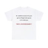 T-shirt Blanc je voudrais rassurer les gens...