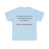 T-shirt bleu ciel je voudrais rassurer les gens...