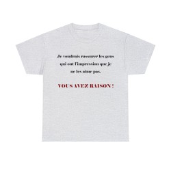 T-shirt Cendre je voudrais rassurer les gens...