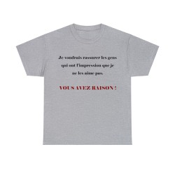 T-shirt gris je voudrais rassurer les gens...