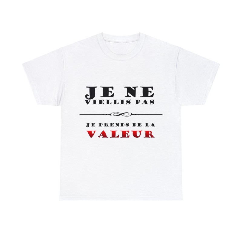 T-shirt blanc je ne vieillis pas ...