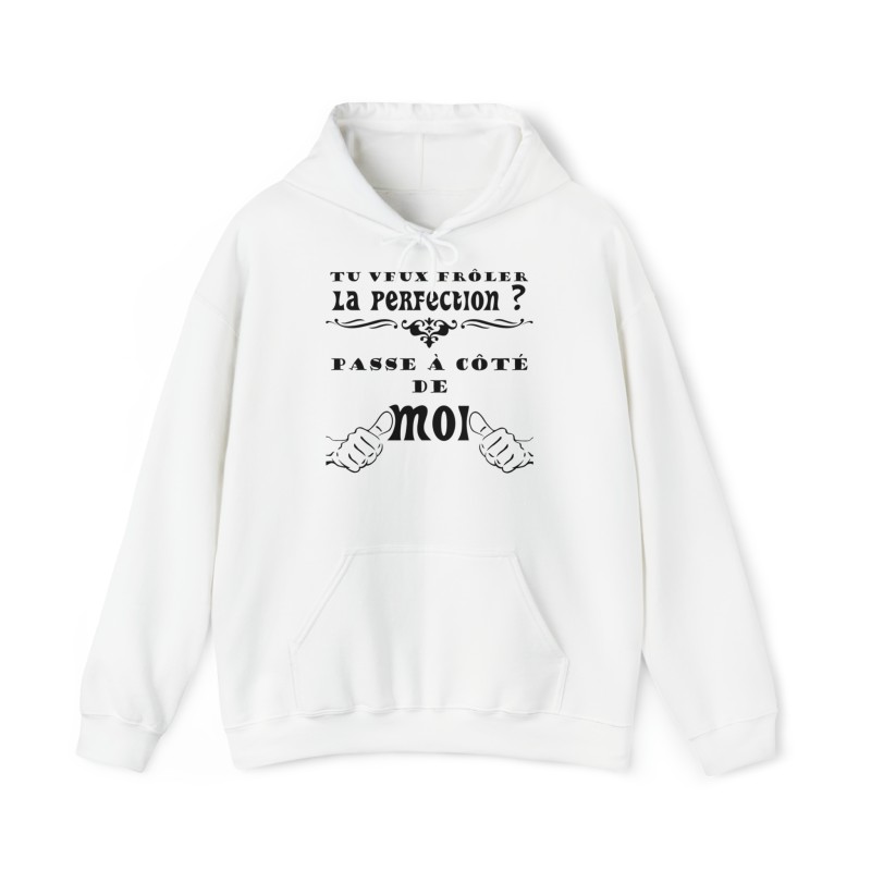 Sweat blanc Tu veux frôler la perfection ?