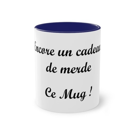 Mug Bleu foncé Encore un cadeau de merde. Ce mug !