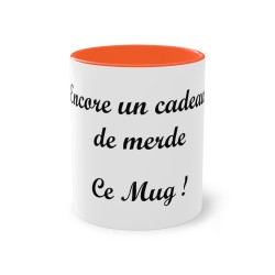 Mug Orange Encore un cadeau de merde. Ce mug !