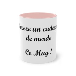 Mug rose Encore un cadeau de merde. Ce mug !