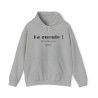 Sweat à capuche gris Ta gueule ! du fond du cœur...