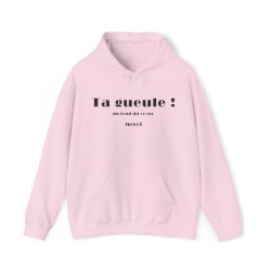 Sweat à capuche rose Ta gueule ! du fond du cœur...