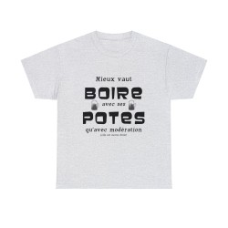 T-shirt cendre mieux vaut boire avec ses potes...