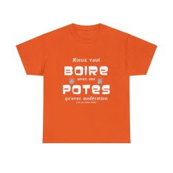 T-shirt orange mieux vaut boire avec ses potes...
