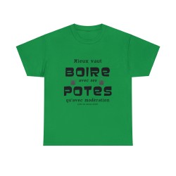 T-shirt vert irlandais mieux vaut boire avec ses potes...