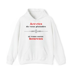 Sweat blanc arrêtez de vous plaindre...