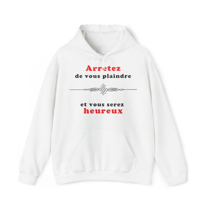 Sweat blanc arrêtez de vous plaindre...