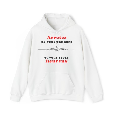 Sweat blanc arrêtez de vous plaindre...